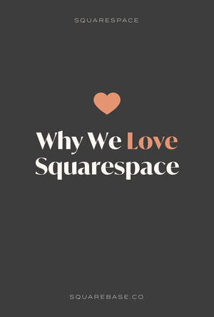 Our Top 7 Reasons Why We Love Squarespace Websites