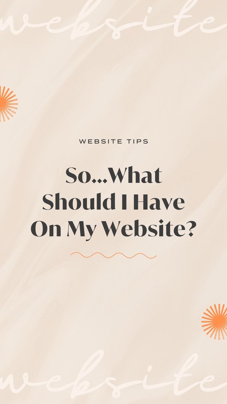 What Should I Have On My Website?
